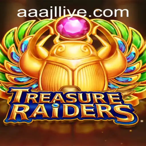 TreasureRaiders: The Thrilling Adventure Game You Need to Try with AAAJL Tactics