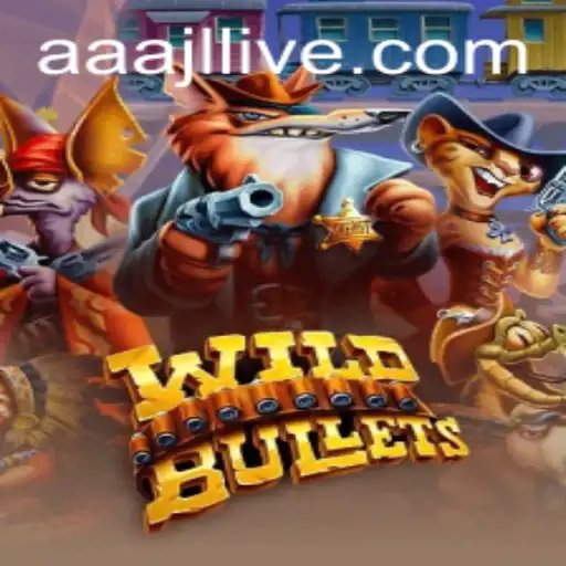 WildBullets: Unraveling the Exciting World of AAAJL